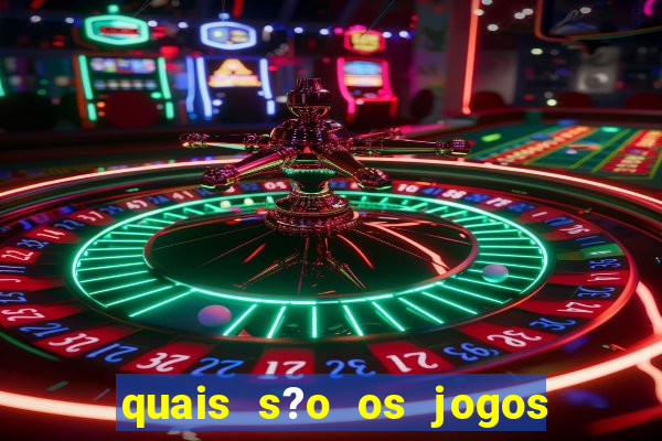 quais s?o os jogos que pagam