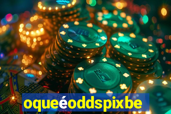 oqueéoddspixbet