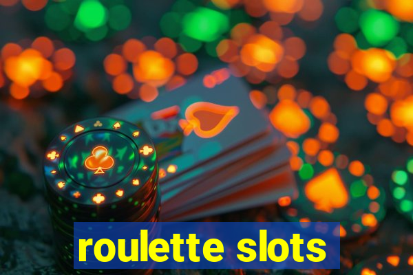 roulette slots