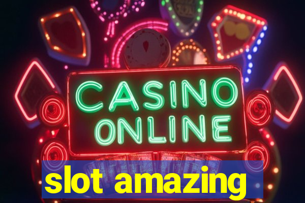 slot amazing