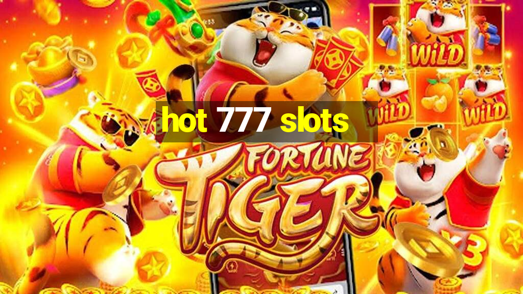 hot 777 slots