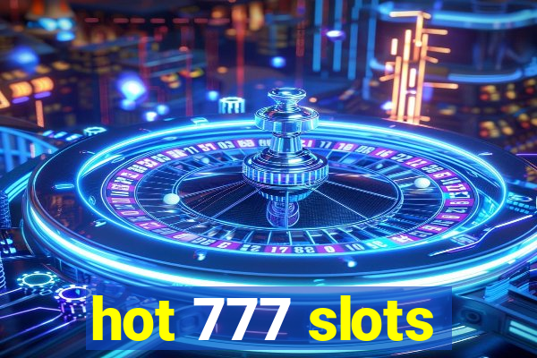 hot 777 slots