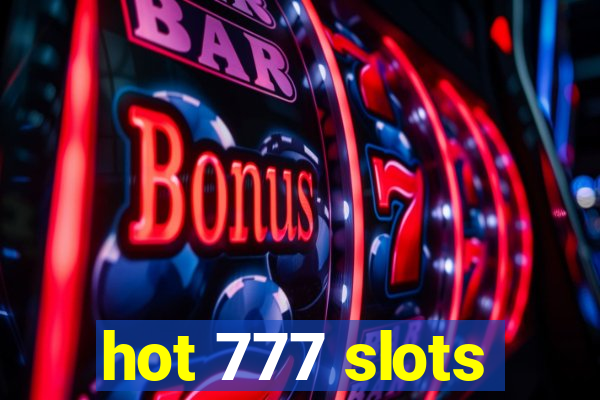 hot 777 slots