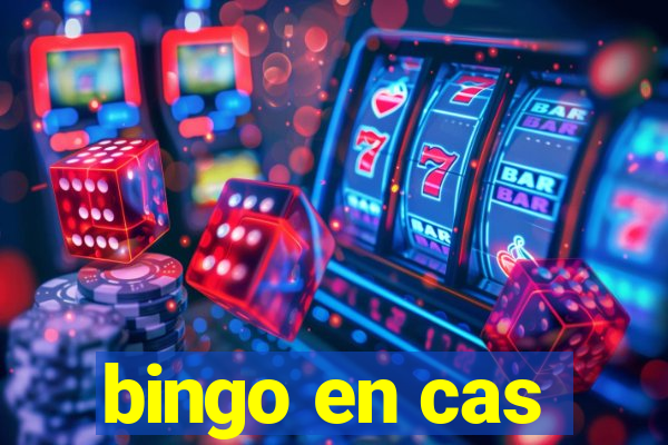 bingo en cas