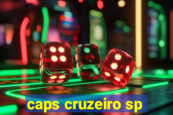 caps cruzeiro sp