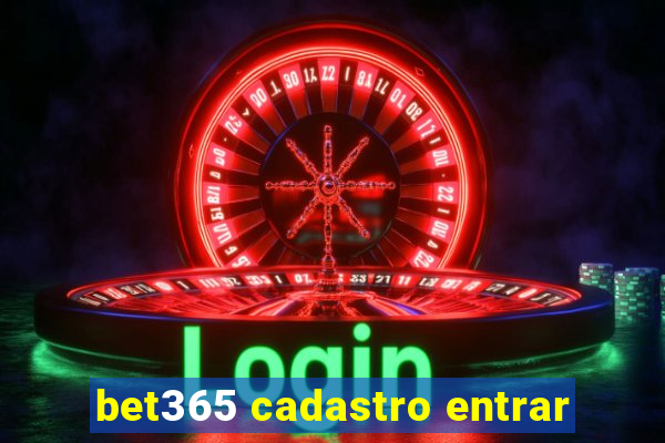 bet365 cadastro entrar