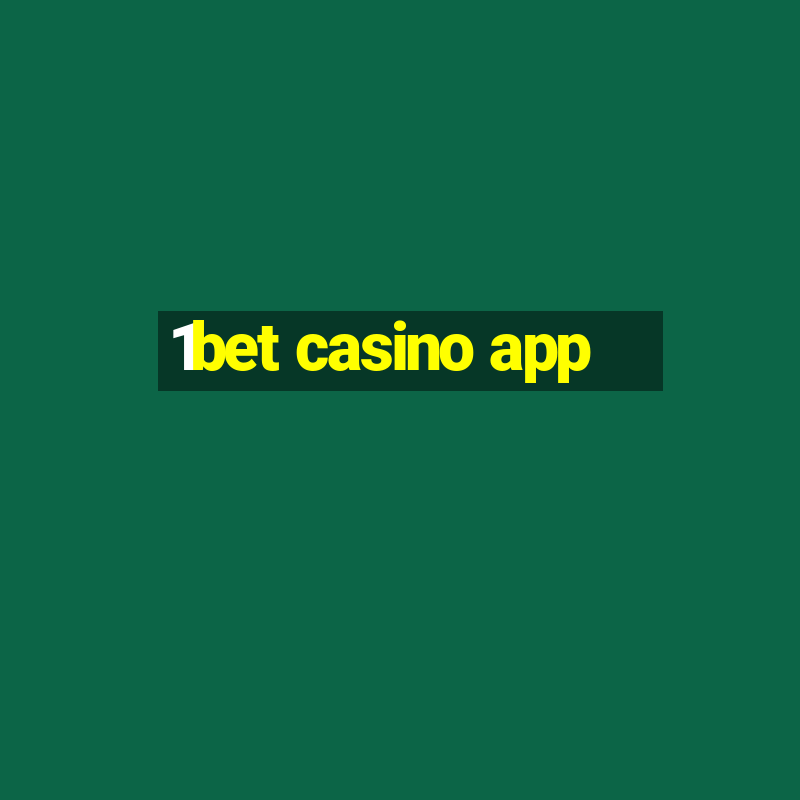 1bet casino app