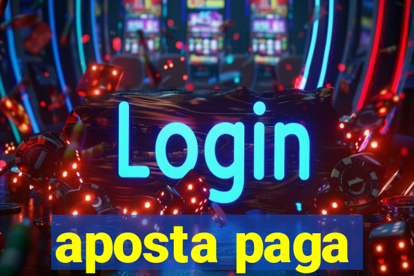 aposta paga