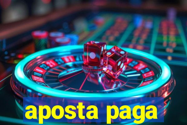 aposta paga