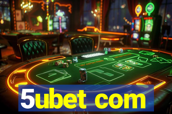 5ubet com