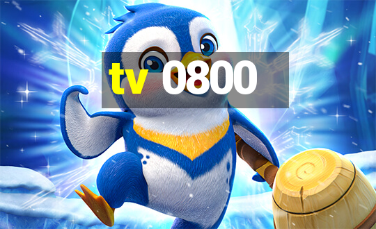 tv 0800