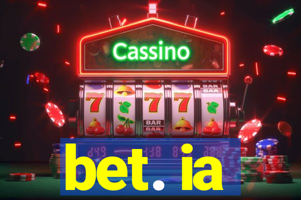 bet. ia