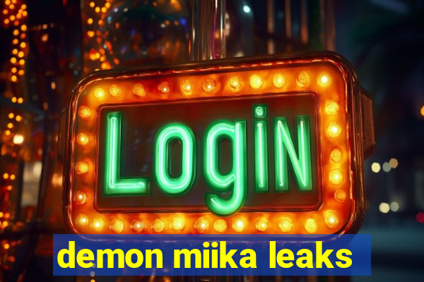 demon miika leaks