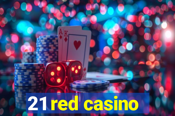 21 red casino