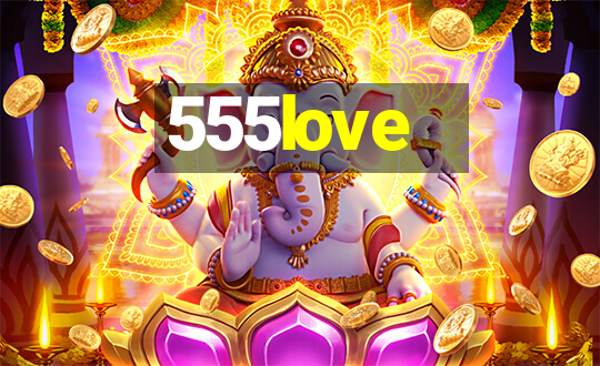 555love