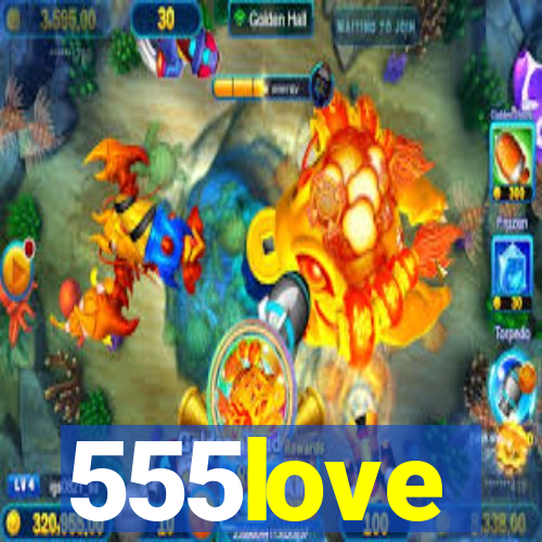 555love