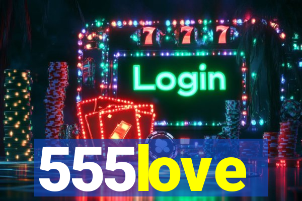 555love