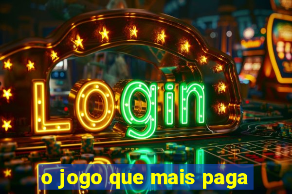 o jogo que mais paga