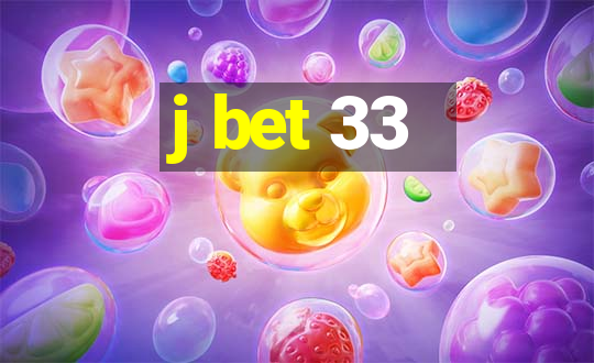 j bet 33