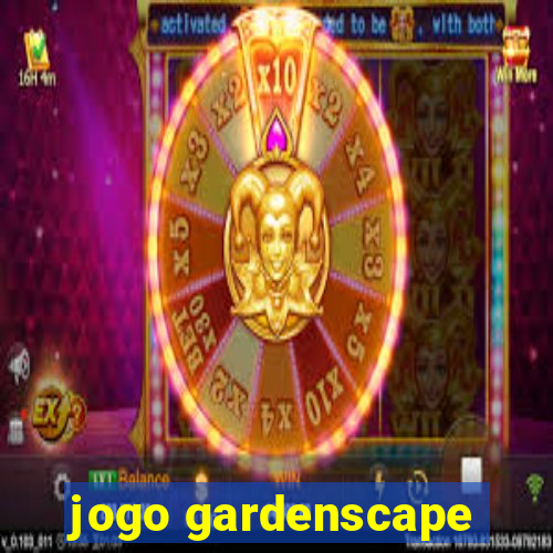 jogo gardenscape