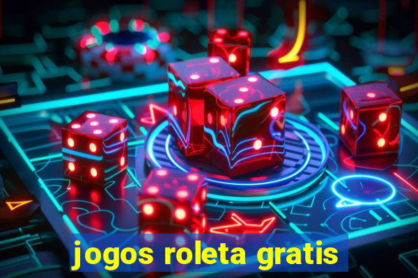 jogos roleta gratis