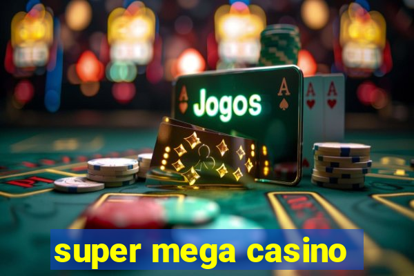 super mega casino