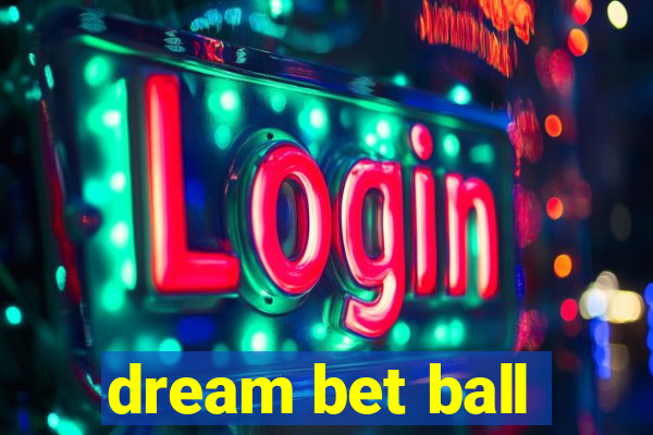 dream bet ball