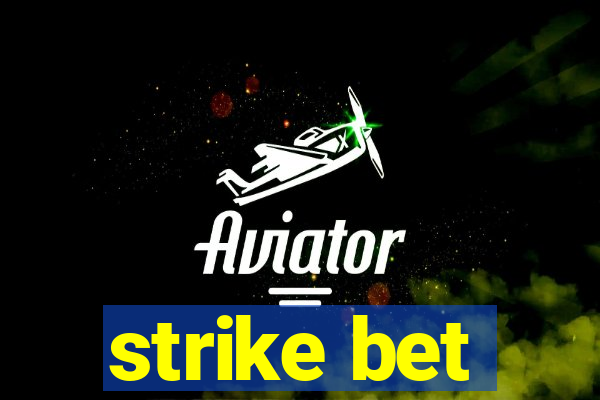 strike bet