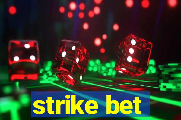 strike bet