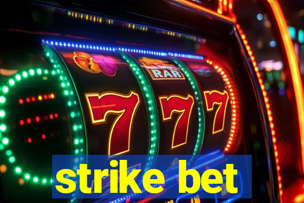 strike bet