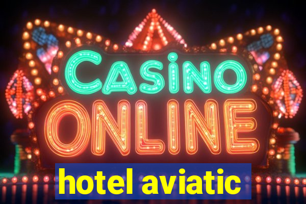 hotel aviatic