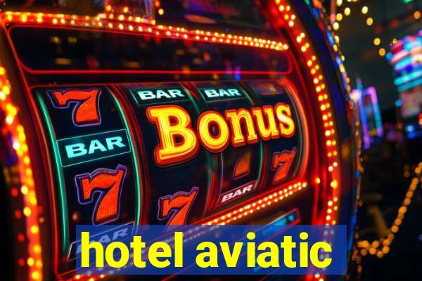 hotel aviatic