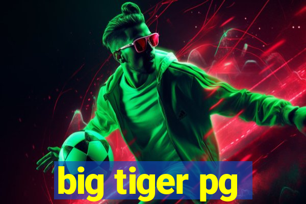 big tiger pg