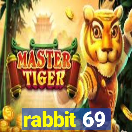 rabbit 69