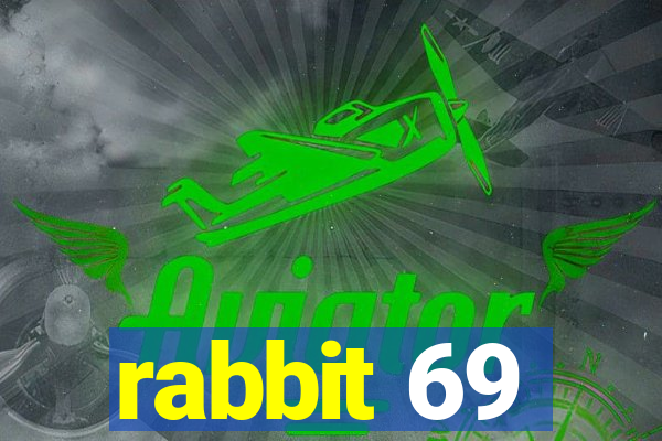 rabbit 69