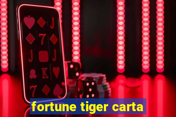 fortune tiger carta