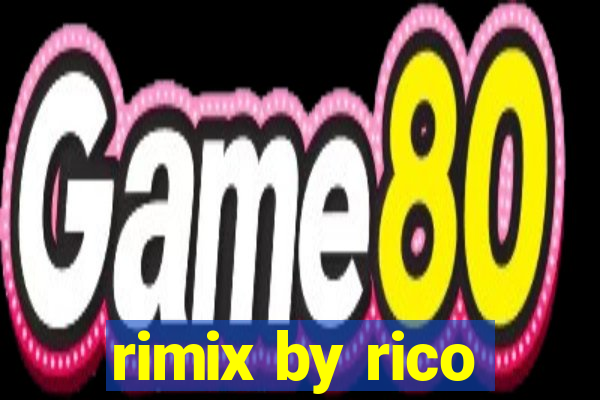 rimix by rico