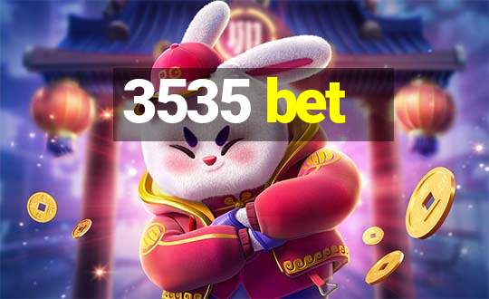 3535 bet