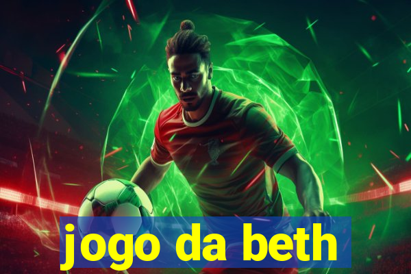 jogo da beth