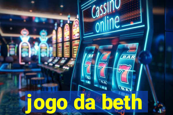 jogo da beth