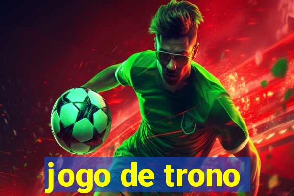 jogo de trono