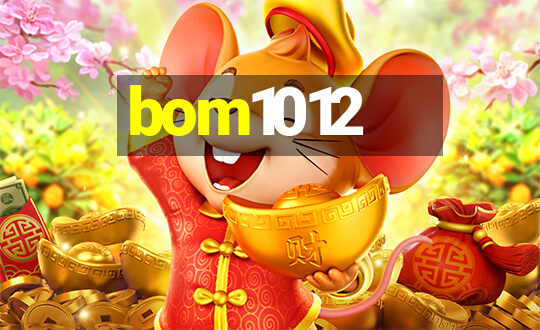 bom1012