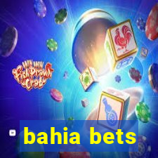 bahia bets