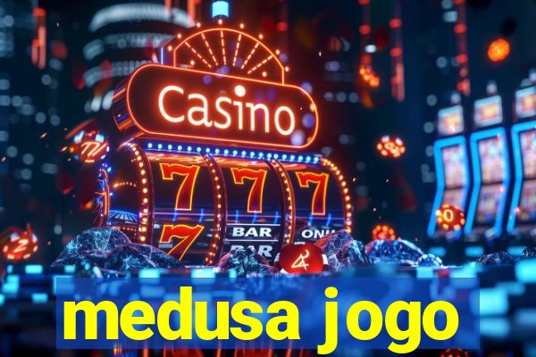 medusa jogo