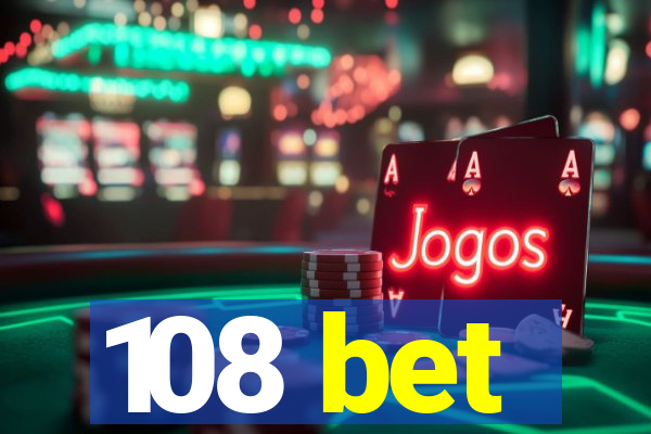 108 bet