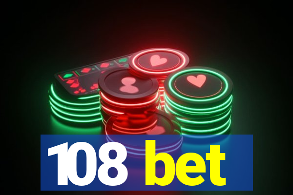 108 bet