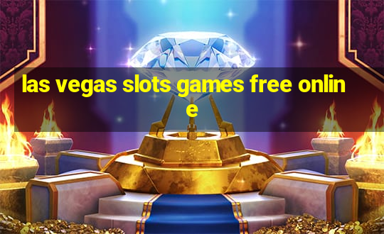 las vegas slots games free online