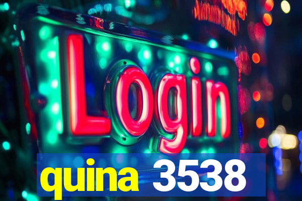 quina 3538