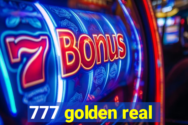 777 golden real