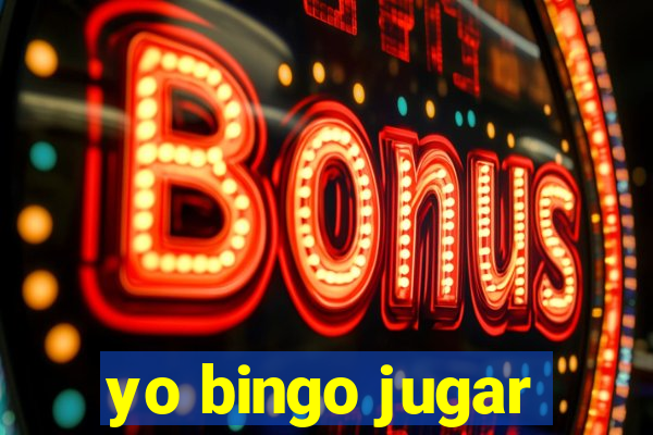 yo bingo jugar